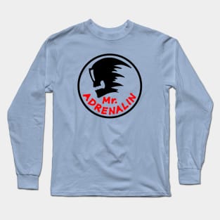 Mr. Adrenalin Long Sleeve T-Shirt